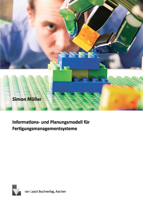 Informations- und Planungsmodell f&uuml;r Fertigungsmanagementsysteme
