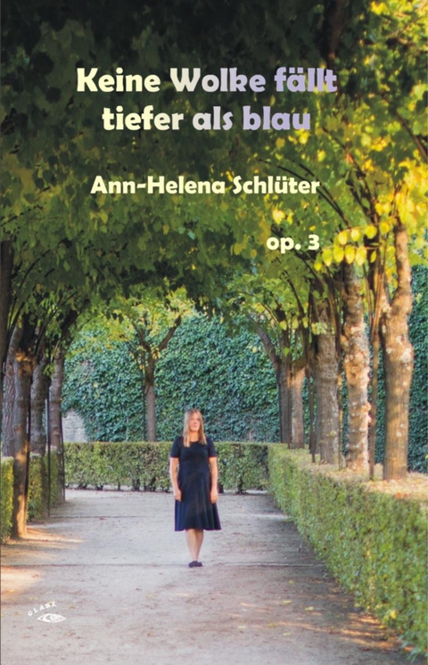 Keine Wolke f&auml;llt tiefer als blau - Ann-Helena Schl&uuml;ter