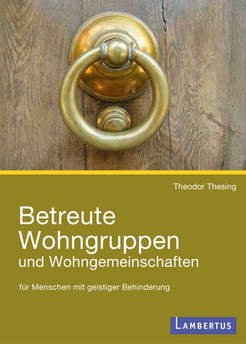 Betreute Wohngruppen und Wohngemeinschaften f&uuml;r Menschen mit geistiger Behinderung - Theodor Thesing