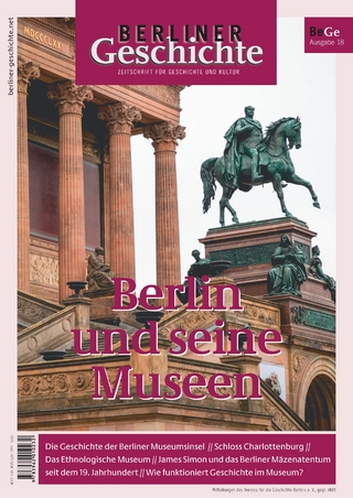 Berliner Geschichte - Zeitschrift für Geschichte und Kultur