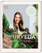 MODERN AYURVEDA -  Tasty Katy (Katharina D&ouml;richt)