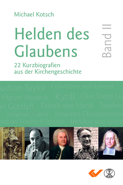 Helden des Glaubens Band 2 - Michael Kotsch