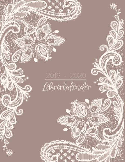 Lehrerkalender 2019 - 2020 Kalender, Planer, Timer und Organizer - Ein Planer ideal als Lehrer Geschenk - Schulplaner für die Unterrichtsvorbereitung für das neue Schuljahr - Lehrerplaner 2019-2020 - Laura Meier
