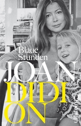 Blaue Stunden - Joan Didion