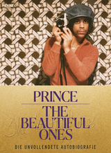 The Beautiful Ones &ndash; Deutsche Ausgabe -  Prince, Dan Piepenbring