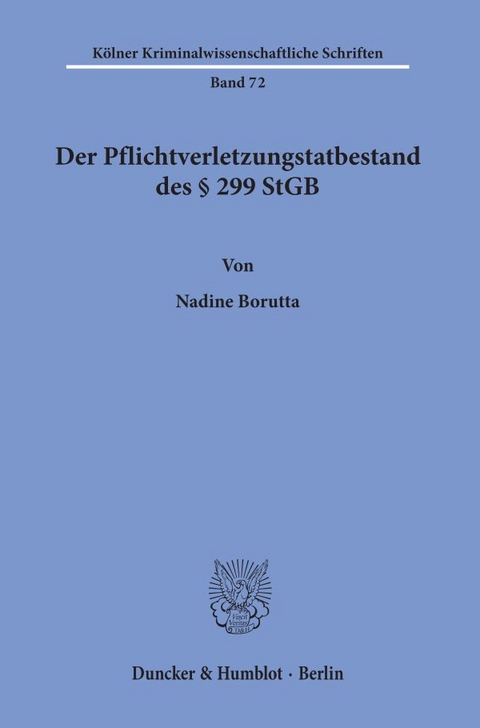 Der Pflichtverletzungstatbestand des &sect; 299 StGB. - Nadine Borutta