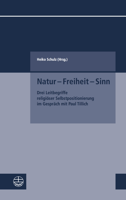 Natur &ndash; Freiheit &ndash; Sinn - 