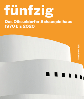 Fünfzig Jahre Düsseldorfer Schauspielhaus
