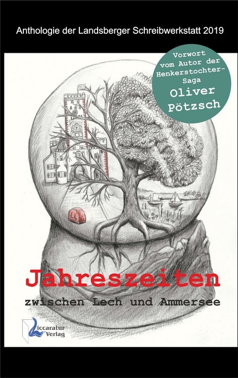 Jahreszeiten zwischen Lech und Ammersee - Nicola F&ouml;rg, Barbara Daigeler, Barbara Koopmann, Melanie Fischer, Dr. Wilkes  Johannes, Karsten Birnbaum, Steffen Mayr, Ellen Boos, Uschi Pfaffeneder, Peter Schnepf, Sabine Schaa-Schilbach, Ida H&auml;usser, Dr. Schneider  Boris, Klaus Pfaffeneder, Helmut Glatz, Michael Wartini
