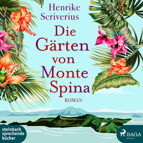 Die G&auml;rten von Monte Spina - Henrike Scriverius