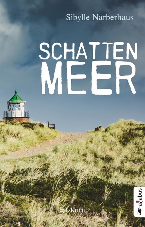 Schattenmeer. Sylt-Krimi - Sibylle Narberhaus