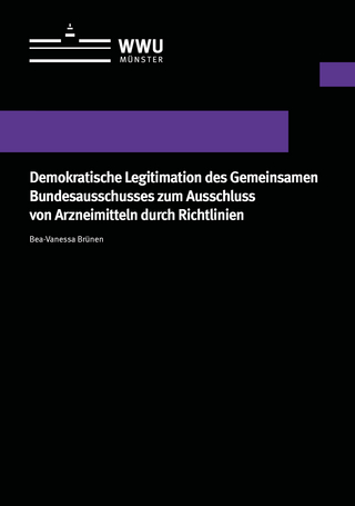 Demokratische Legitimation des Gemeinsamen Bundesausschusses zum Ausschluss von Arzneimitteln durch Richtlinien