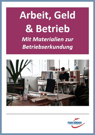 Arbeit, Geld und Betrieb - mit Videosequenzen - digitales Buch für die Schule, anpassbar auf jedes Niveau