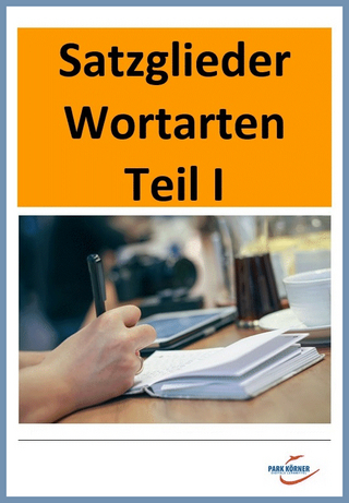 Grammatik I: Satzglieder und Wortarten Teil I - Mit Schülererklärungen auf Video - digitales Buch für die Schule, anpassbar auf jedes Niveau