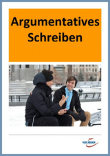 Argumentatives Schreiben Sekundarstufe I (mit materialgest&uuml;tztem Teil) - digitales Buch f&uuml;r die Schule, anpassbar auf jedes Niveau -  Park K&ouml;rner GmbH
