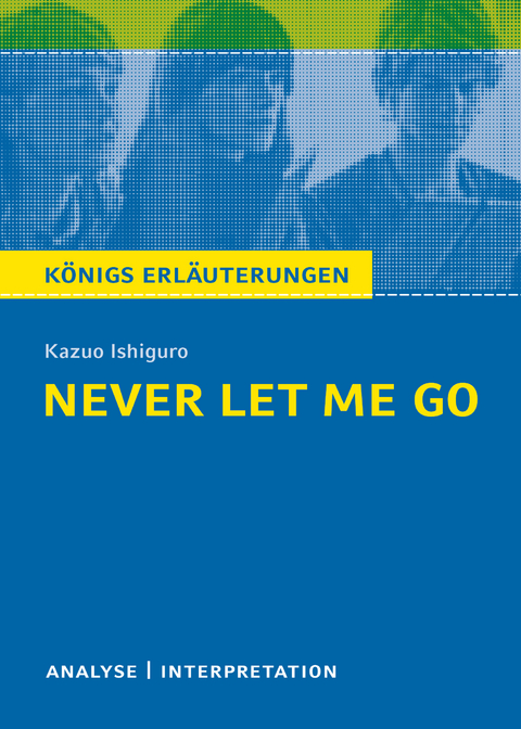 Never Let Me Go von Kazuo Ishiguro. - Kazuo Ishiguro