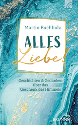 Alles Liebe! - Martin Buchholz