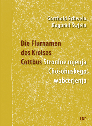 Die Flurnamen des Kreises Cottbus / Stronine mjenja Chóśobuskego wobcerjenja