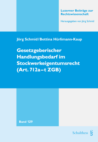 Gesetzgeberischer Handlungsbedarf im Stockwerkeigentumsrecht (Art. 712a - t ZGB)