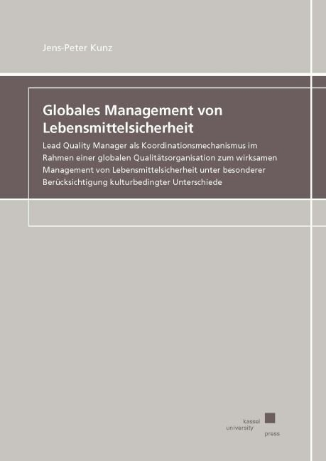Globales Management von Lebensmittelsicherheit - Jens-Peter Kunz