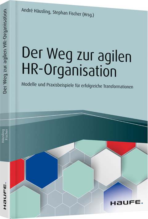 Der Weg zur agilen HR-Organisation - Andr&eacute; H&auml;usling, Stephan Fischer