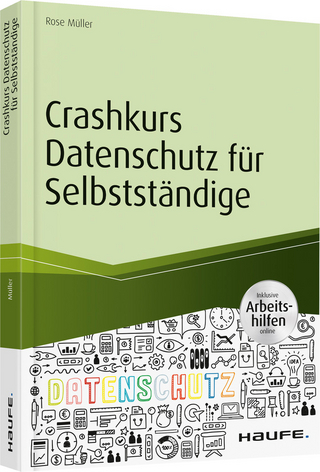 Crashkurs Datenschutz für Selbstständige - inkl. Arbeitshilfen online