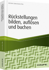 R&uuml;ckstellungen bilden, aufl&ouml;sen und buchen - Michele Schwirkslies