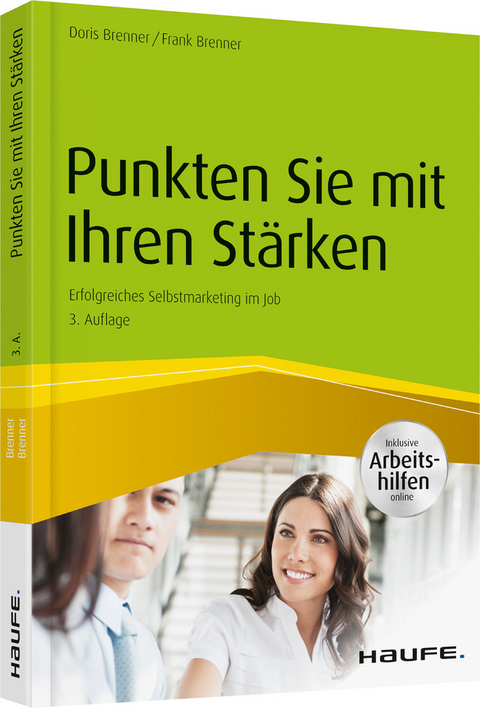 Punkten Sie mit Ihren St&auml;rken - inkl. Arbeitshilfen online - Doris Brenner, Frank Brenner