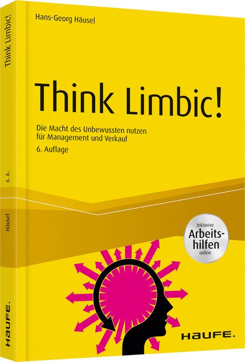Think Limbic! Inkl. Arbeitshilfen online - Hans-Georg H&auml;usel