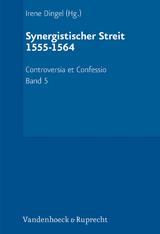 Der Synergistische Streit (1555&ndash;1564) - 