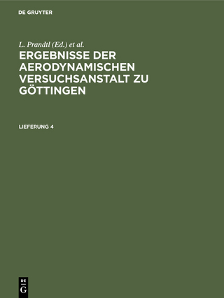 Ergebnisse der aerodynamischen Versuchsanstalt zu Göttingen / Ergebnisse der aerodynamischen Versuchsanstalt zu Göttingen. Lfg. 4