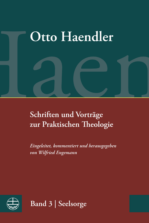 Schriften und Vorträge zur Praktischen Theologie - Otto Haendler