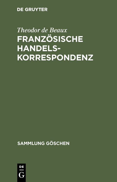 Franz&ouml;sische Handelskorrespondenz - Theodor de Beaux