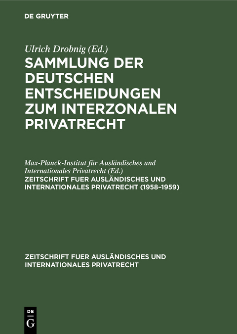 Sammlung der deutschen Entscheidungen zum interzonalen Privatrecht / 1958&ndash;1959 - 