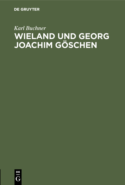 Wieland und Georg Joachim G&ouml;schen - Karl Buchner