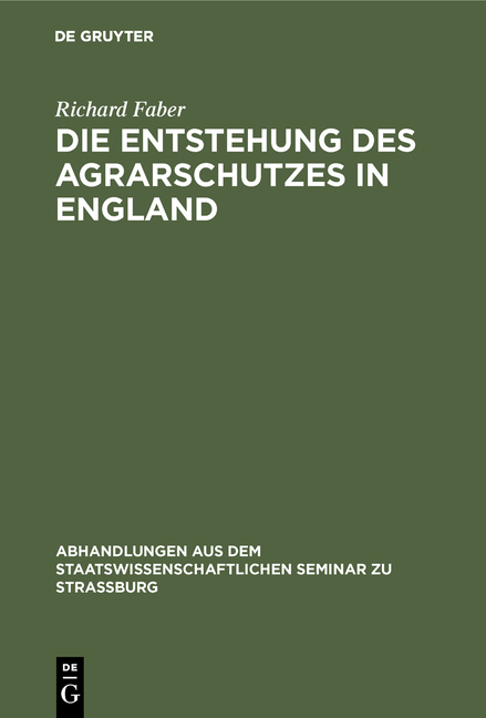 Die Entstehung des Agrarschutzes in England - Richard Faber