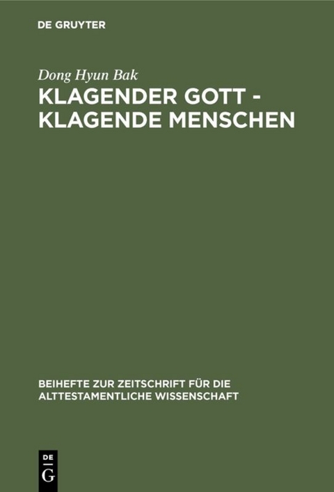 Klagender Gott - klagende Menschen - Dong Hyun Bak