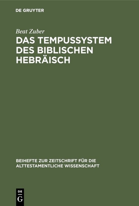 Das Tempussystem des biblischen Hebr&auml;isch - Beat Zuber