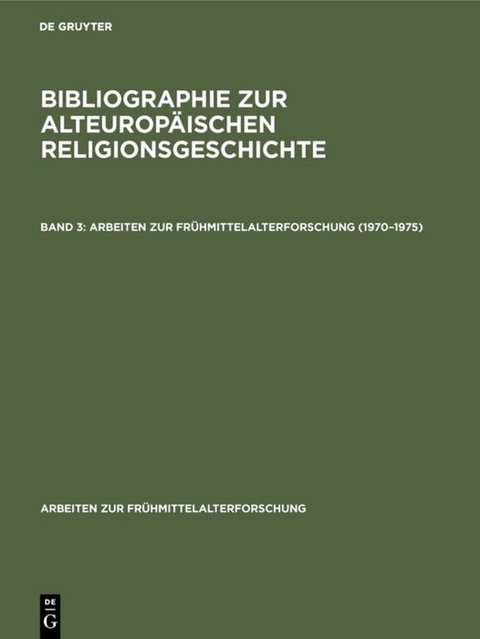 Bibliographie zur alteurop&auml;ischen Religionsgeschichte / 1970&ndash;1975 - 