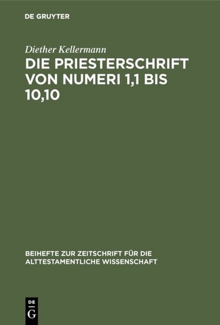 Die Priesterschrift von Numeri 1,1 bis 10,10
