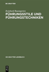 F&uuml;hrungsstile und F&uuml;hrungstechniken - Reinhard Baumgarten