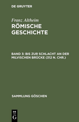 Franz Altheim: Römische Geschichte / Bis zur Schlacht an der Milvischen Brücke (312 n. Chr.)