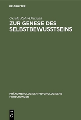 Zur Genese des Selbstbewu&szlig;tseins - Ursula Rohr-Dietschi