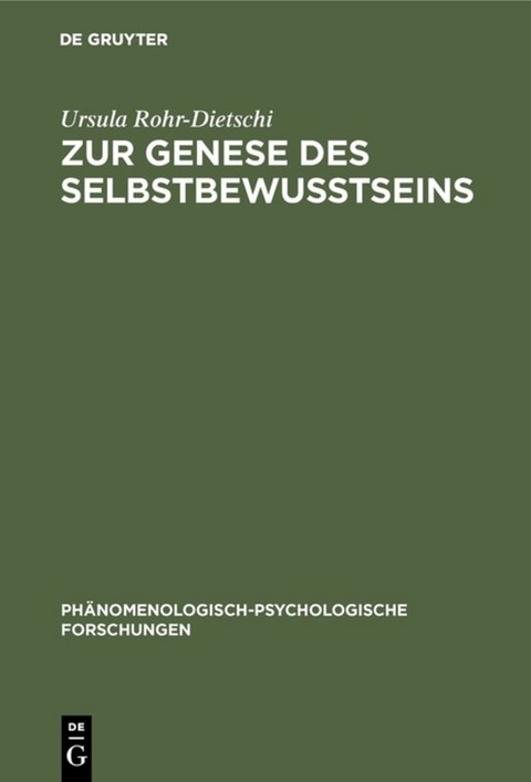 Zur Genese des Selbstbewu&szlig;tseins - Ursula Rohr-Dietschi