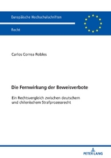 Die Fernwirkung der Beweisverbote - Carlos Correa Robles