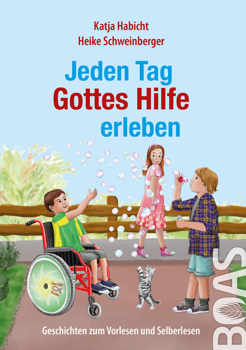 Jeden Tag Gottes Hilfe erleben - Katja Habicht