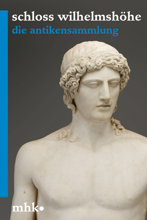 Welterbe Bergpark Wilhelmsh&ouml;he &ndash; Die Antikensammlung - Franziska Franke