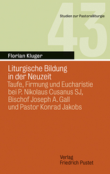Liturgische Bildung in der Neuzeit - Florian Kluger