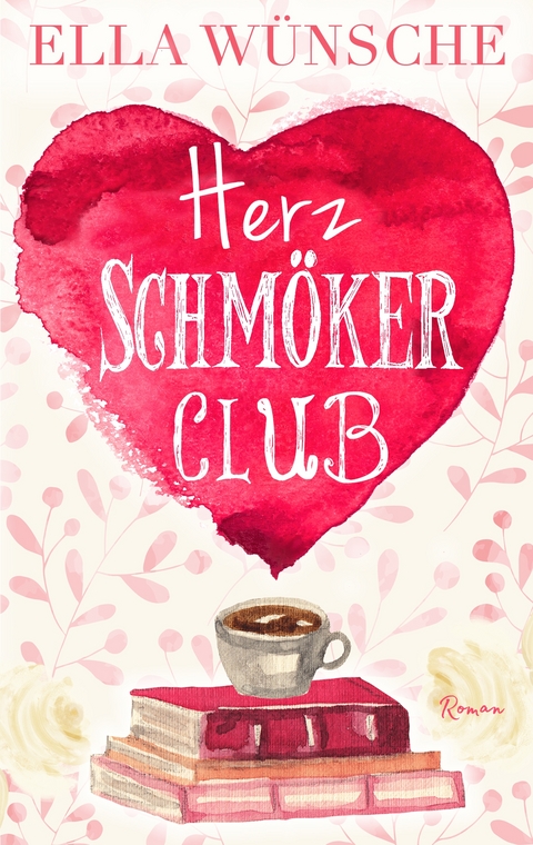 Herz-Schmöker-Club - Ella Wünsche