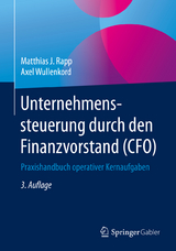 Unternehmenssteuerung durch den Finanzvorstand (CFO) - Rapp, Matthias J.; Wullenkord, Axel